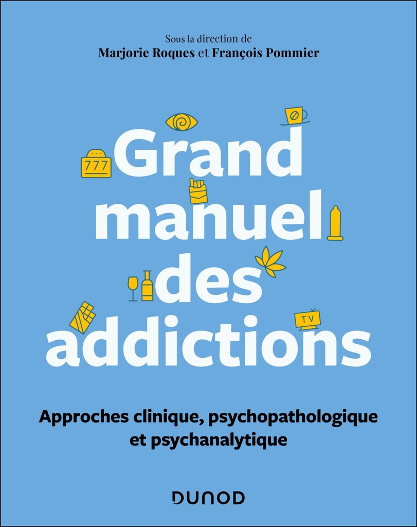 [9782100869176] Grand manuel des addictions
