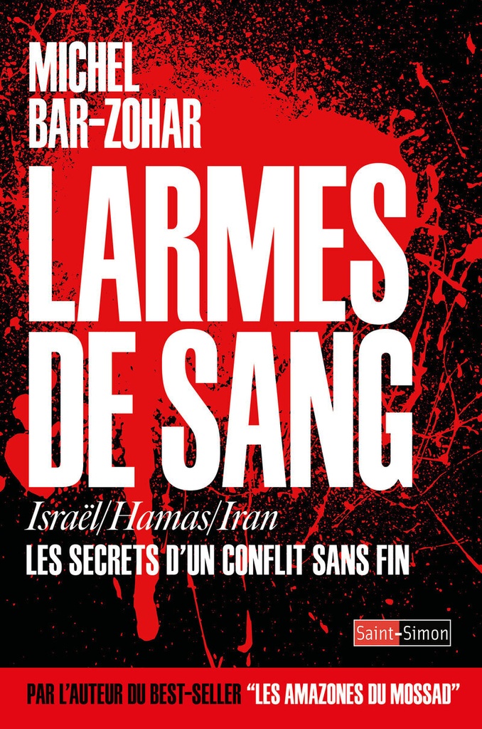 [9782374350707] Larmes de sang - Israël/ Hamas/ Iran - Les secrets d'un conflit sans fin