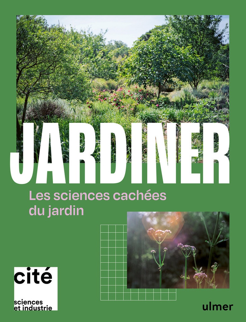 [9782379224676] Jardiner - Les sciences cachées du jardin
