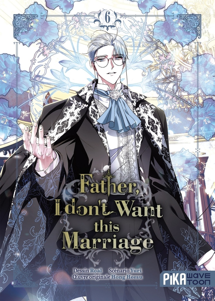 [9782811688899] Father, I don't want this marriage T06