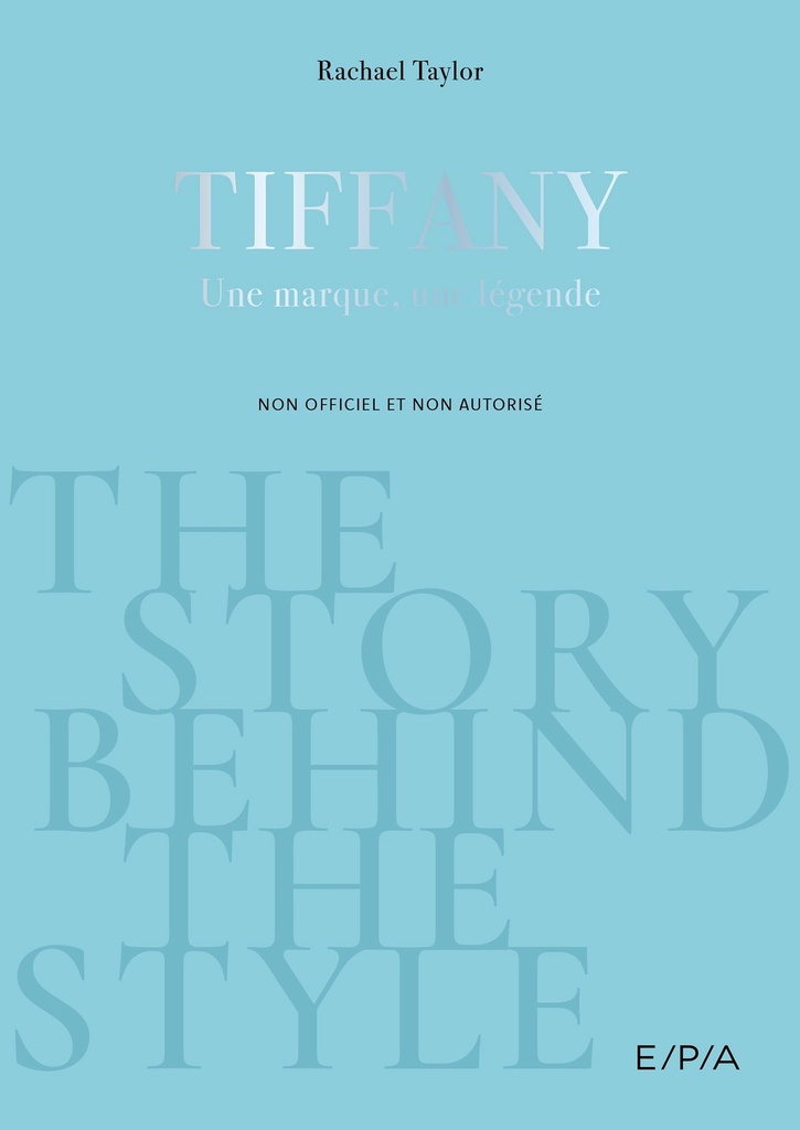 [9782376717461] The Story behind the Style : Tiffany & Co.