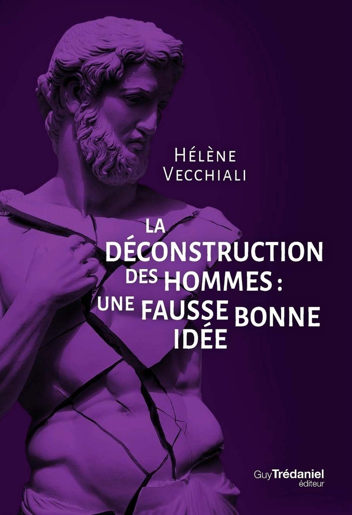 [9782813235176] La déconstruction des hommes - Une fausse bonne idée