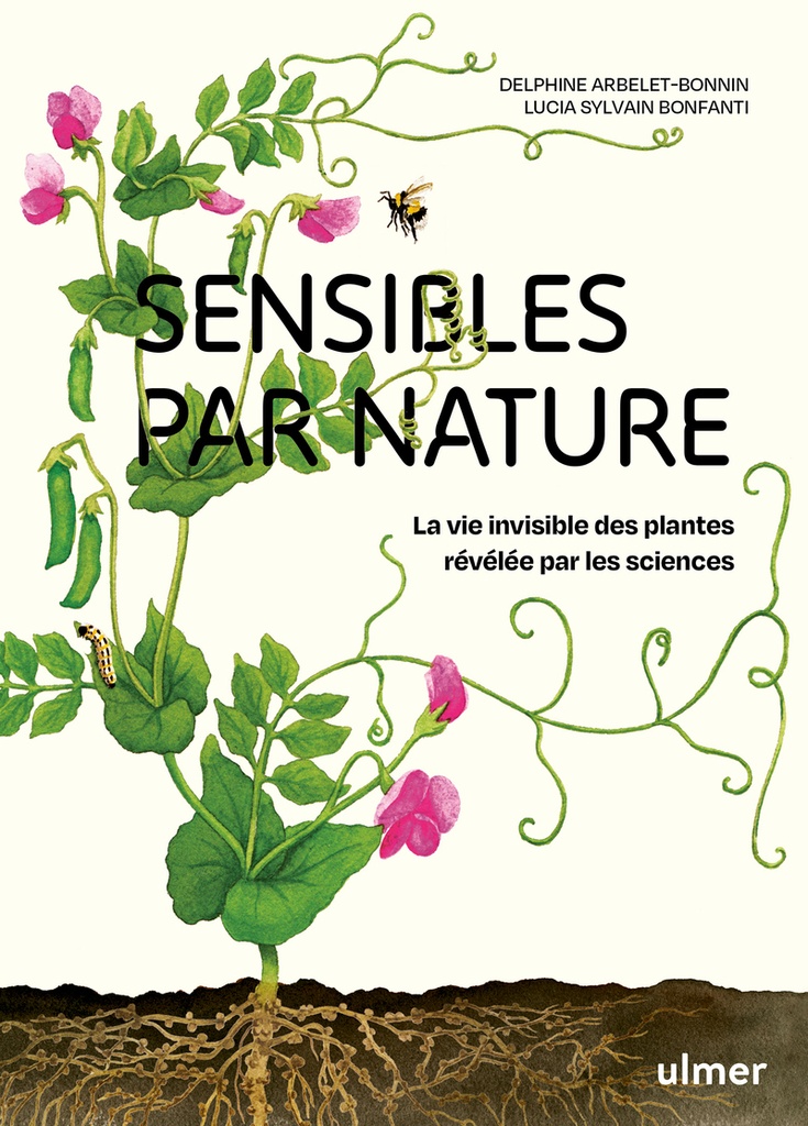 [9782379224218] Sensibles par nature - La vie invisible des plantes révélée par les sciences