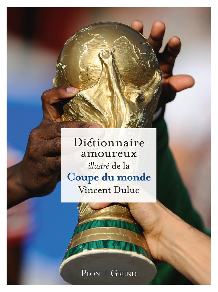 [9782324037382] Dictionnaire amoureux illustré de la Coupe du Monde