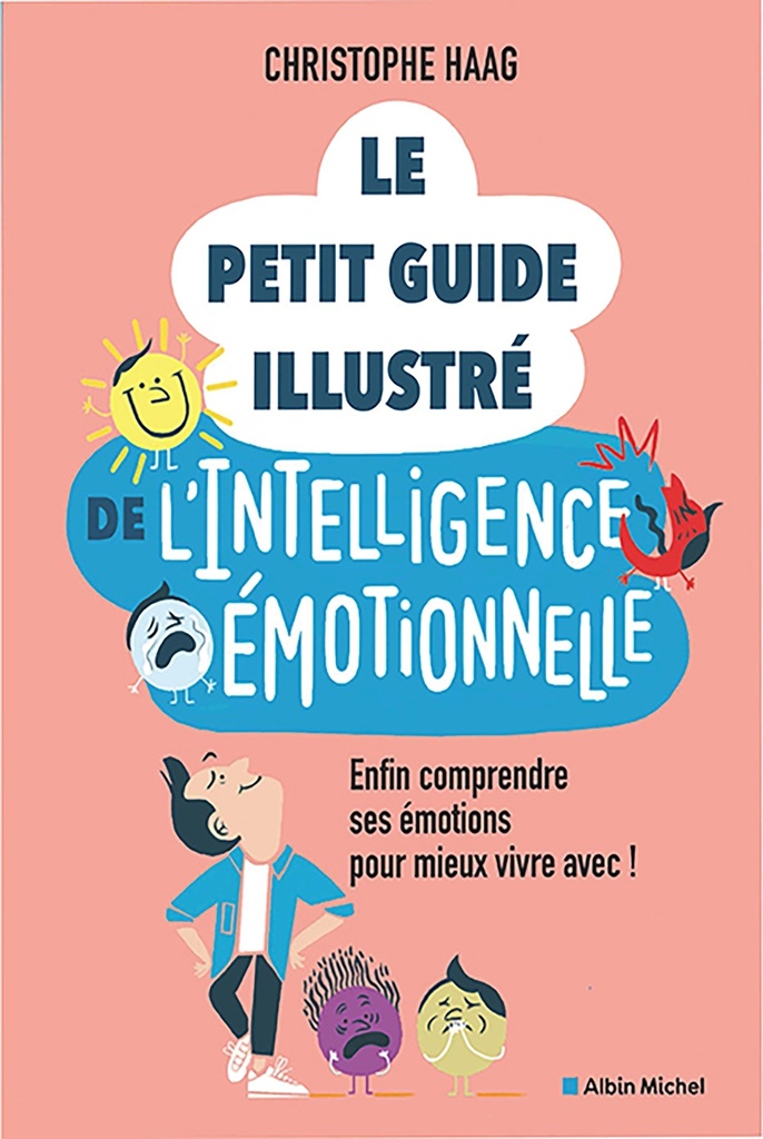 [9782226503404] Le Petit Guide illustré de l'intelligence émotionnelle