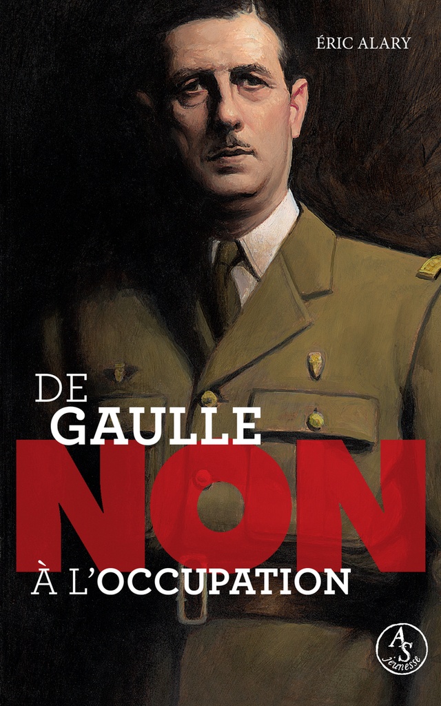 [9782330214210] De Gaulle : "Non à l'Occupation"