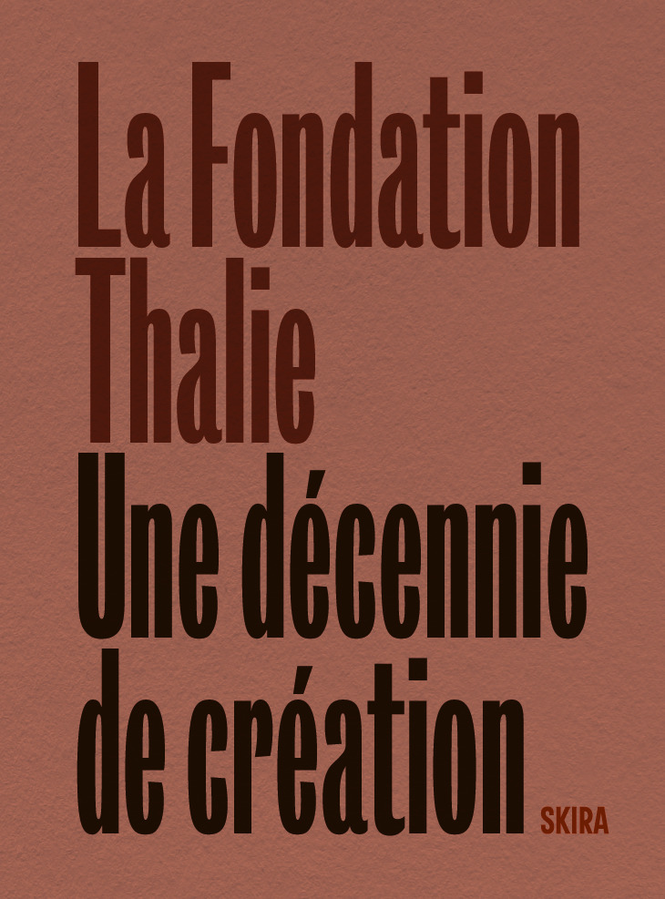 [9782370742803] Fondation Thalie. Une décennie de création