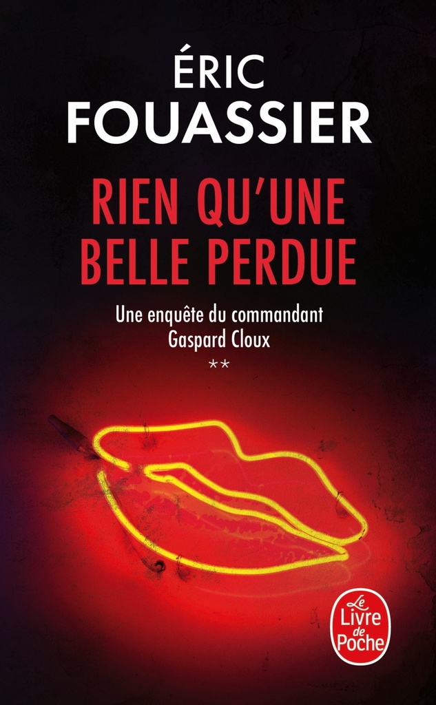 [9782253249900] Rien qu'une belle perdue (Une enquête du commandant Gaspard Cloux, Tome 2)