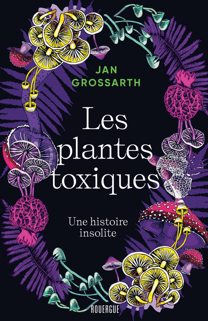 [9782812627804] Les plantes toxiques