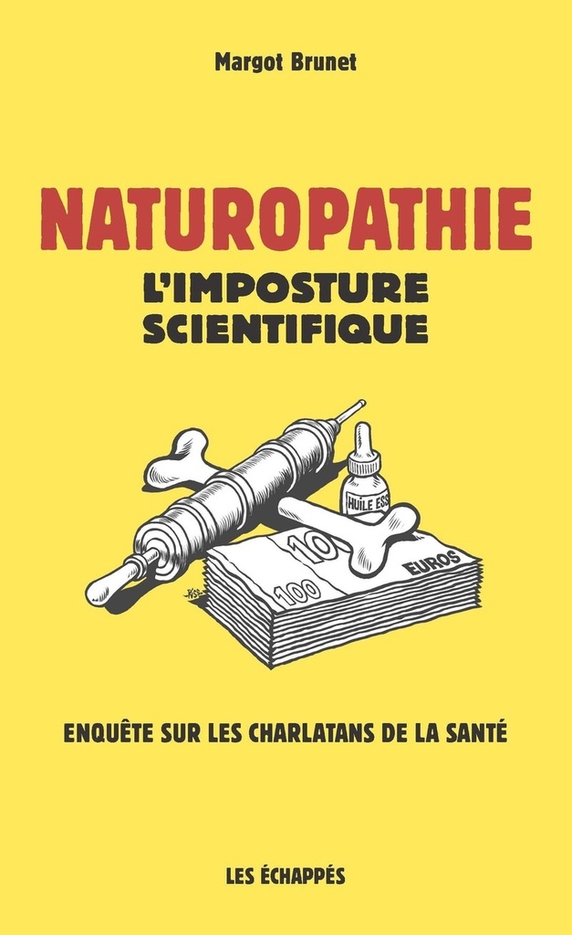 [9782357662124] Naturopathie - L'imposture scientifique