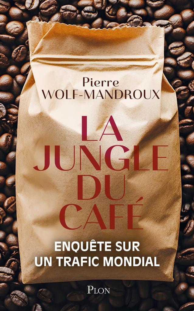 [9782259320306] La Jungle du café - Enquête sur un trafic mondial