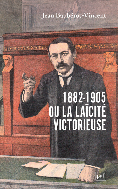 [9782130888352] 1882-1905, ou la laïcité victorieuse