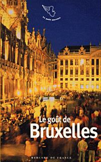 [9782715223486] Le goût de Bruxelles