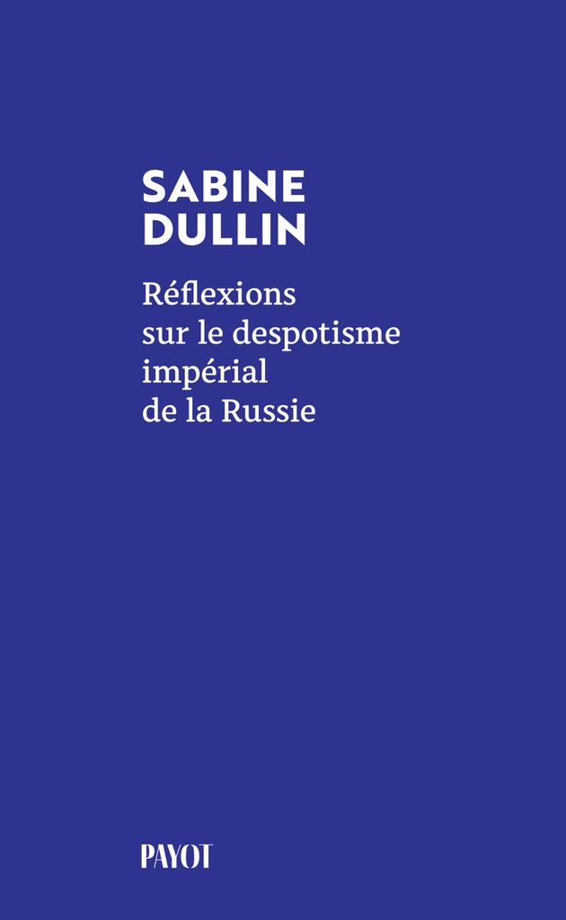 [9782228940184] Réflexions sur le despotisme impérial de la Russie