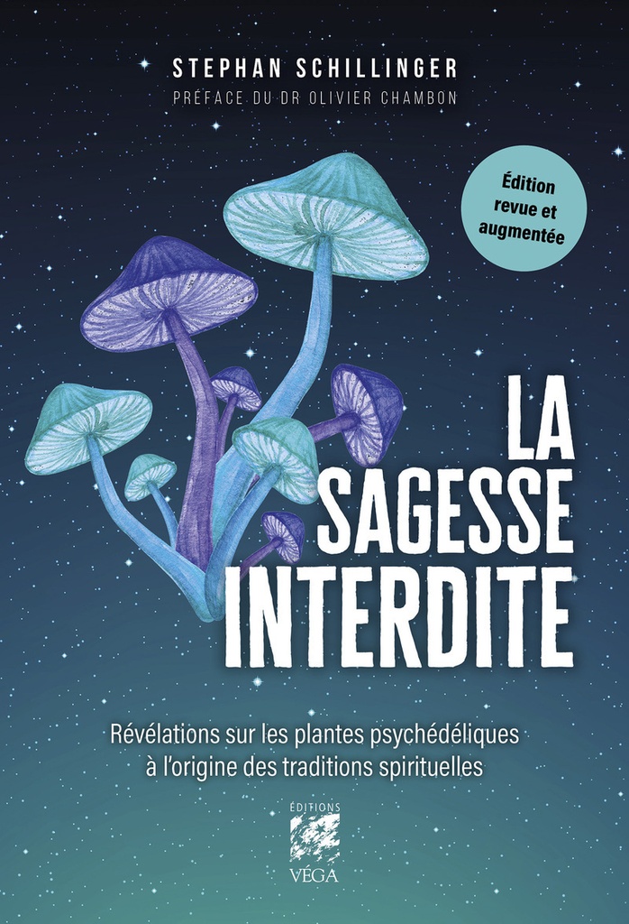 [9782381354903] La Sagesse interdite - Révélations sur les plantes psychédéliques à l'origine des traditions spirituelles - Edition revue et augmentée