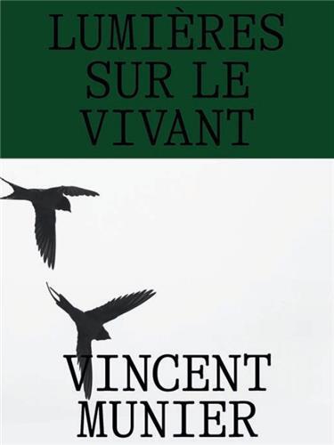 [9782351252352] Vincent Munier LumiEres sur le vivant /franCais