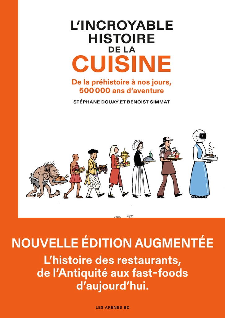 [9791037513427] L'Incroyable Histoire de la cuisine - De la préhistoire à nos jours, 500 000 ans d'aventure