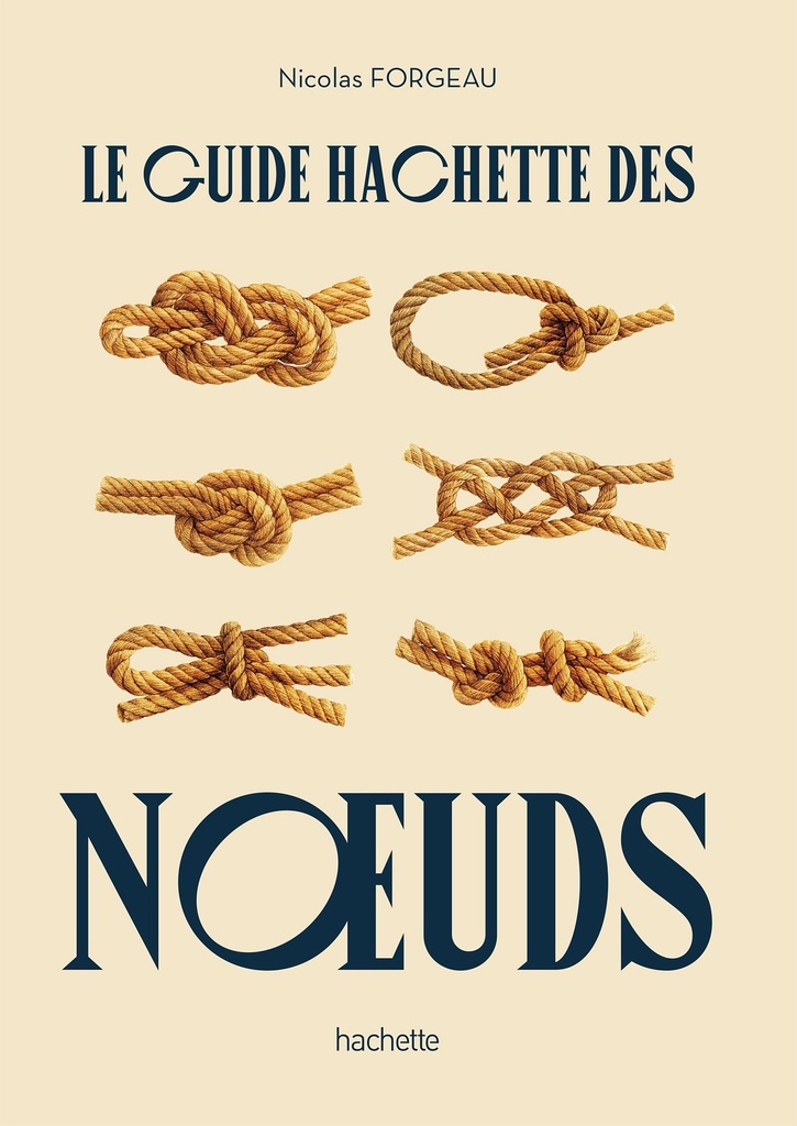 [9782017300076] Le guide Hachette des noeuds