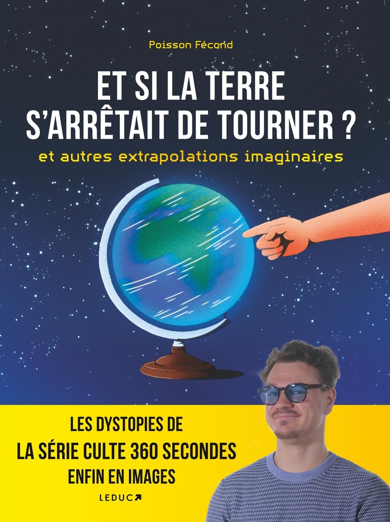 [9791028534790] Et si la Terre s'arrêtait de tourner ? et autres extrapolations imaginaires
