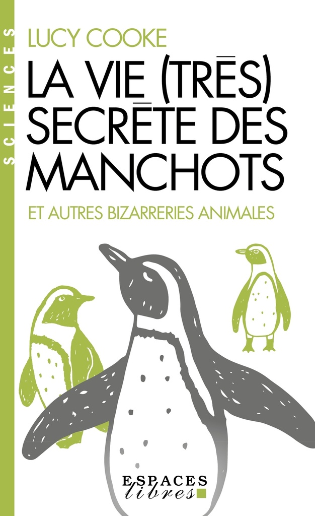[9782226491411] La Vie (très) secrète des manchots (Espaces Libres - Sciences)