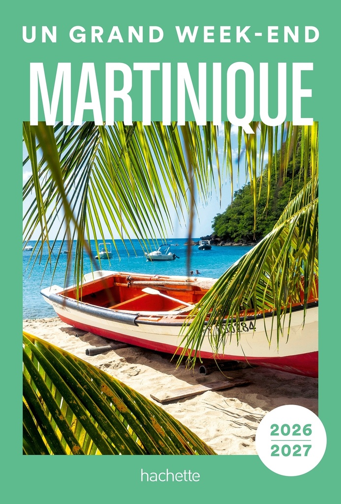 [9782017310884] Martinique 2026-2027 Un Grand Week-end