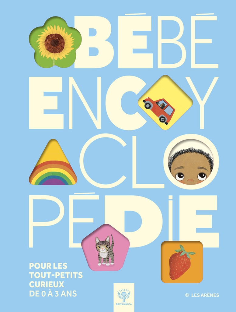 [9791037513953] Bébé Encyclopédie - Pour les tout-petits curieux de 0 à 3 ans