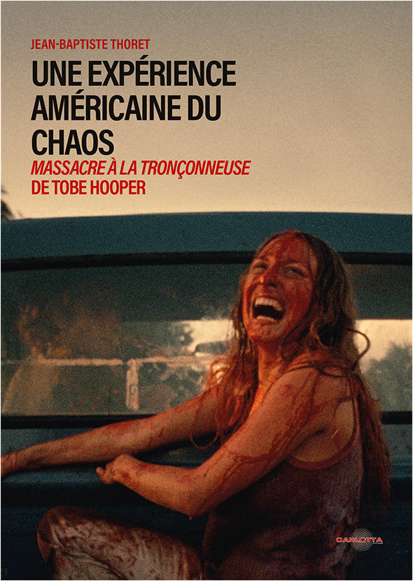 [9791093798349] Une expérience américaine du chaos : Massacre à la tronçonneuse de Tobe Hooper