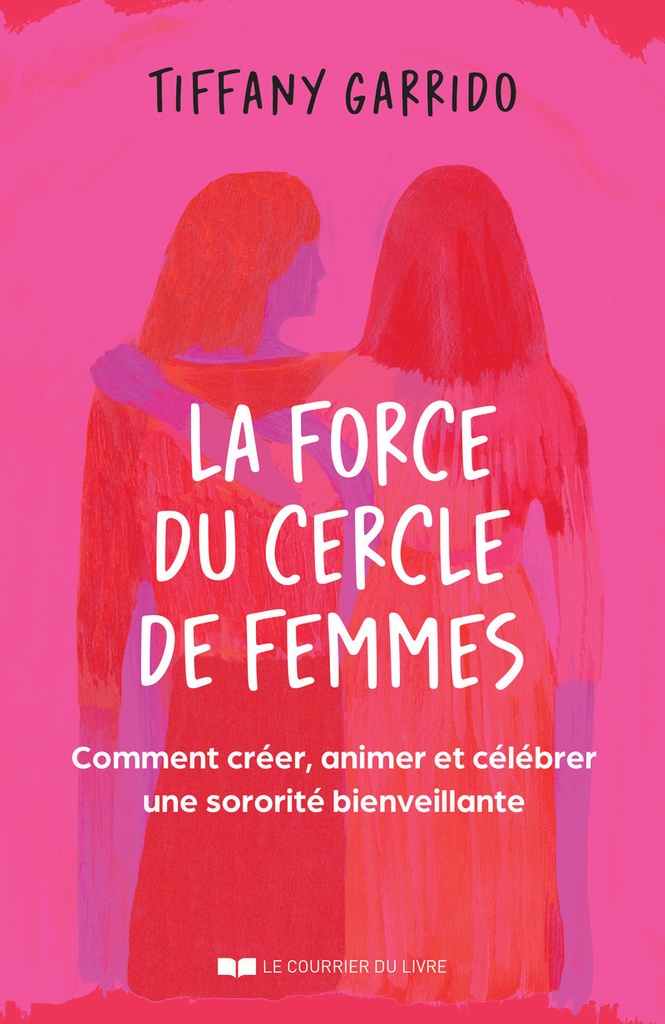 [9782702929872] La force du cercle de femmes - Quand la parole devient un soin collectif