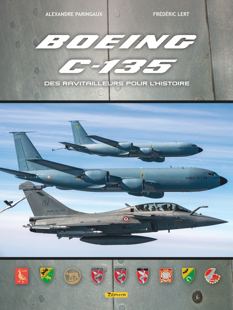 [9782361183974] Boeing C-135, des ravitailleurs pour l’Histoire