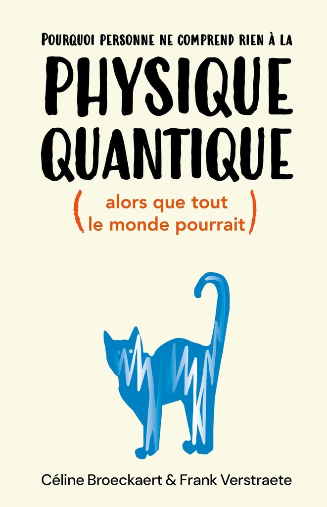 [9782889157273] Pourquoi personne ne comprend rien à la physique quantique (alors que tout le monde pourrait)
