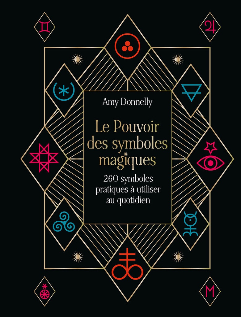 [9791024218502] Le Pouvoir des symboles magiques - 260 symboles pratiques à utiliser au quotidien