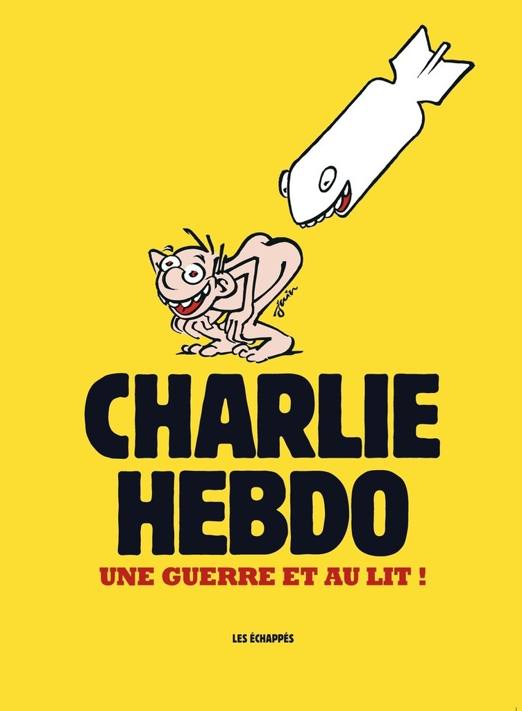 [9782357662162] Charlie Hebdo - Une guerre et au lit !