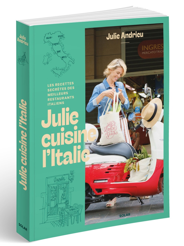 [9782263189883] Julie cuisine l'Italie - Les recettes secrètes des meilleurs restaurants italiens