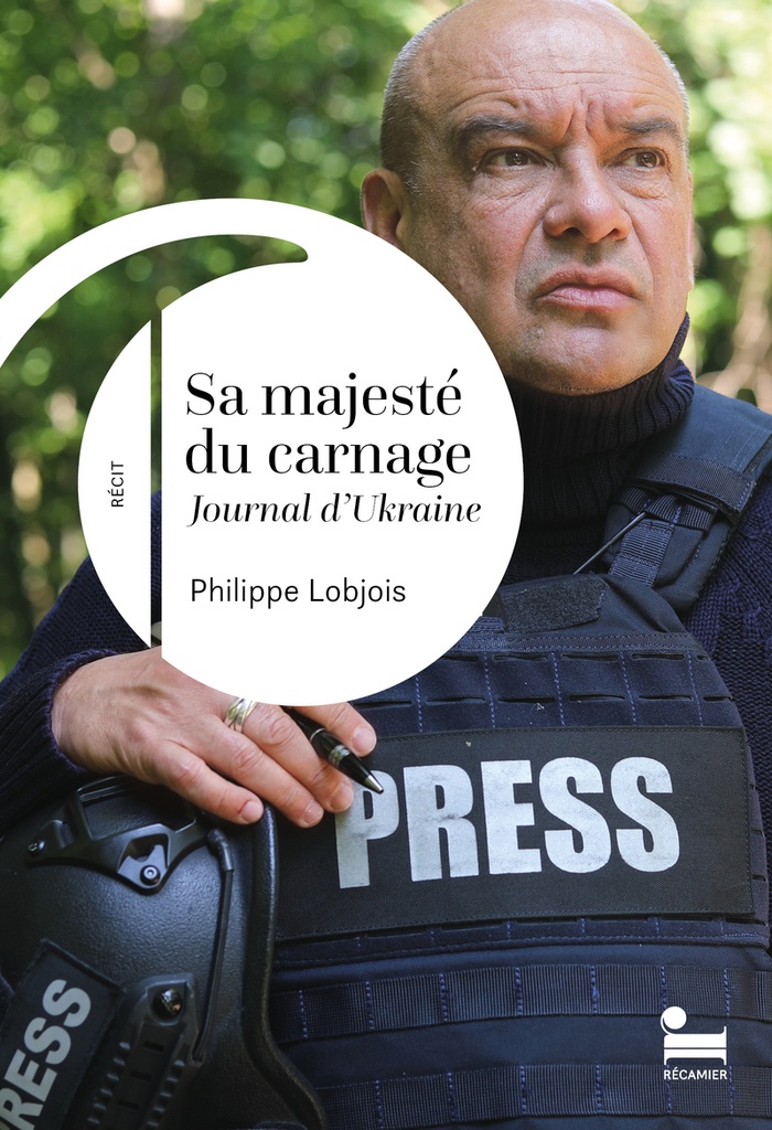 [9782385772048] Sa majesté du carnage - Journal d'Ukraine