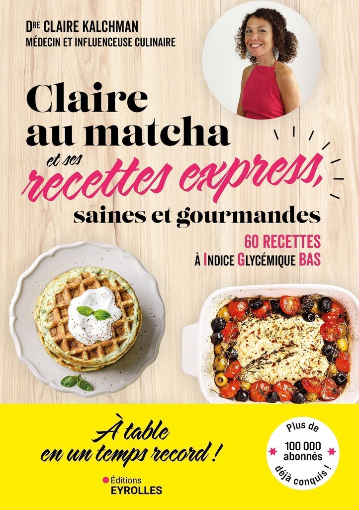 [9782416022296] Claire au matcha et ses recettes express, saines et gourmandes
