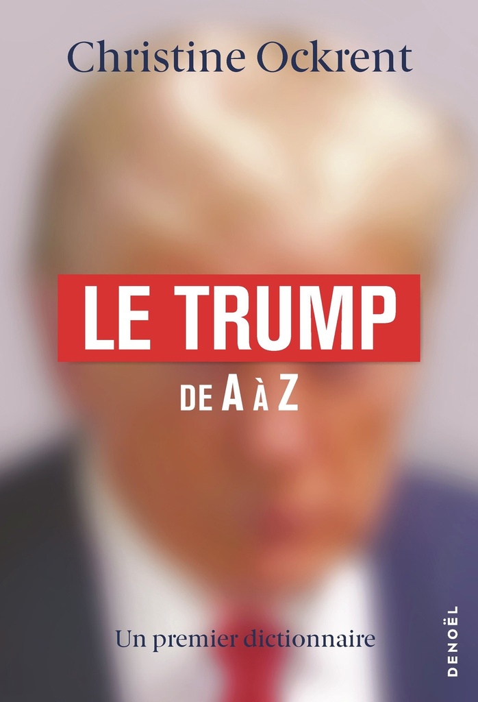 [9782207185926] Le Trump de A à Z
