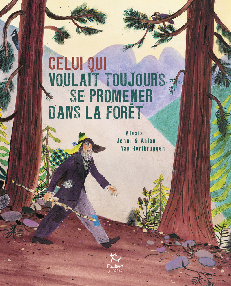 [9782375023747] Celui qui voulait toujours se promener dans la forêt