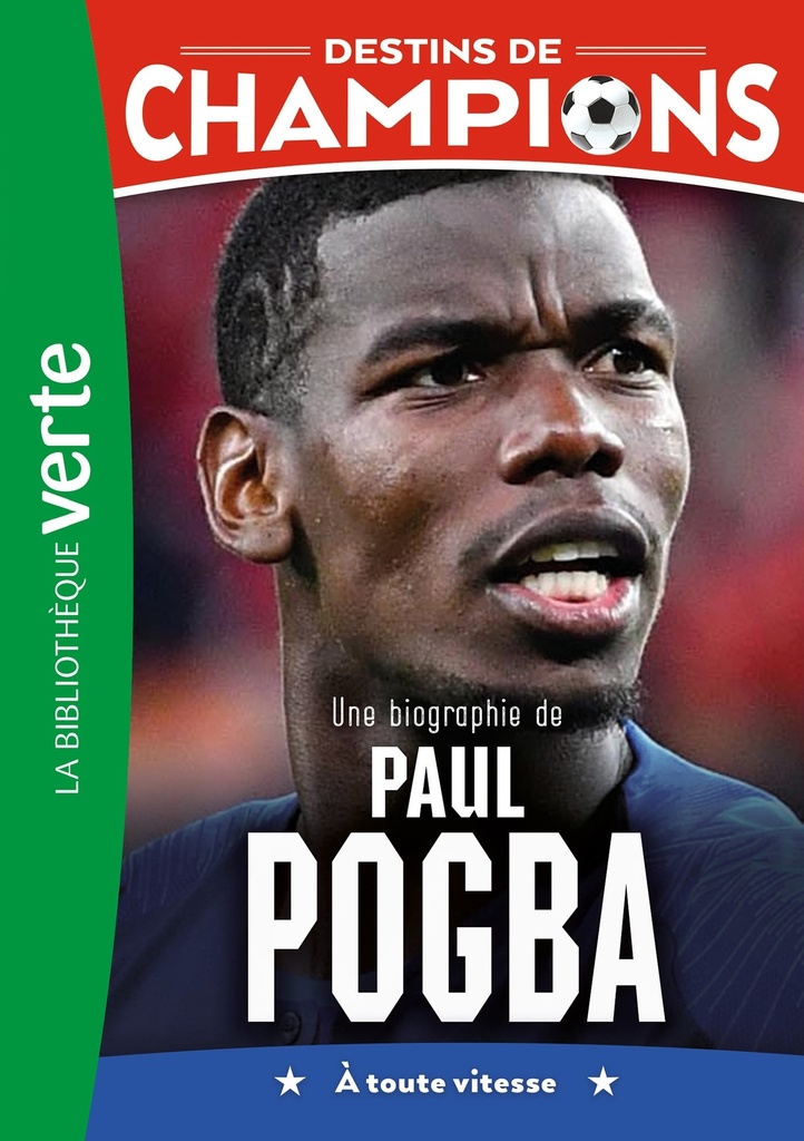 [9782017346128] Destins de champions 25 - Une biographie de Paul Pogba