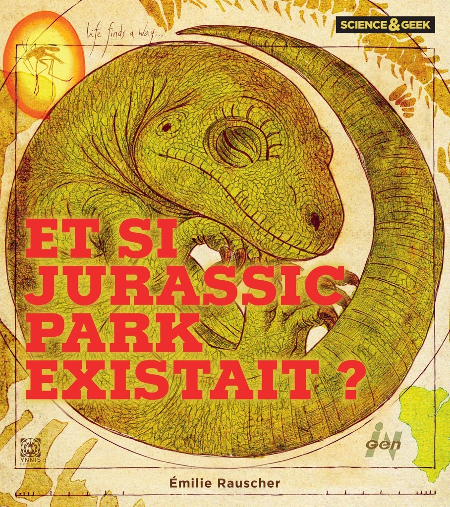 [9782376975991] Science et Geek : Et si Jurassic Park existait ?