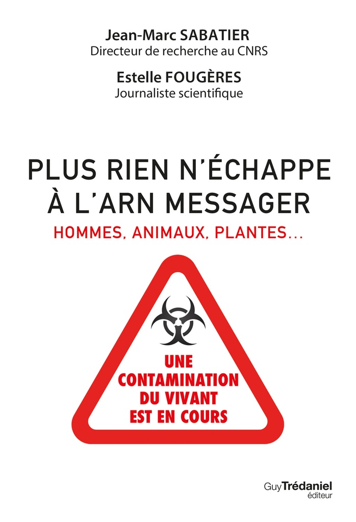 [9782813235398] Plus rien n'échappe à l'ARN messager - Hommes, animaux, plantes : une contamination du vivant est en cours