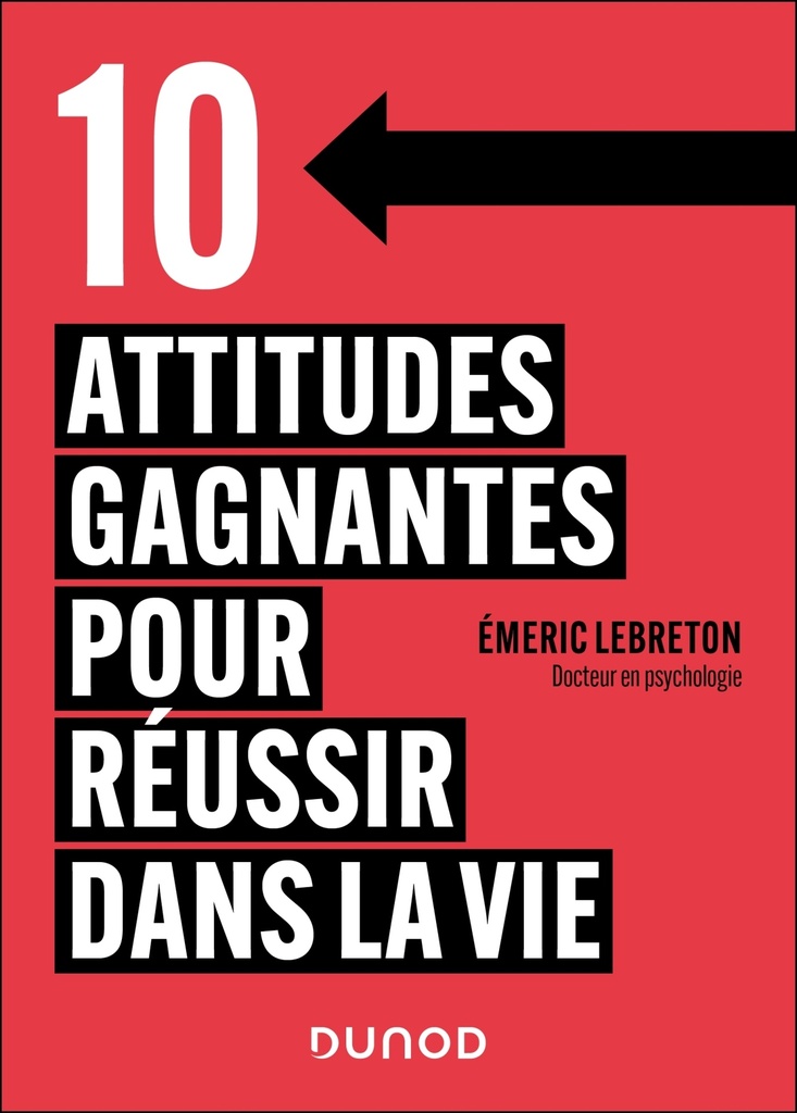 [9782100887033] 10 attitudes gagnantes pour réussir dans la vie