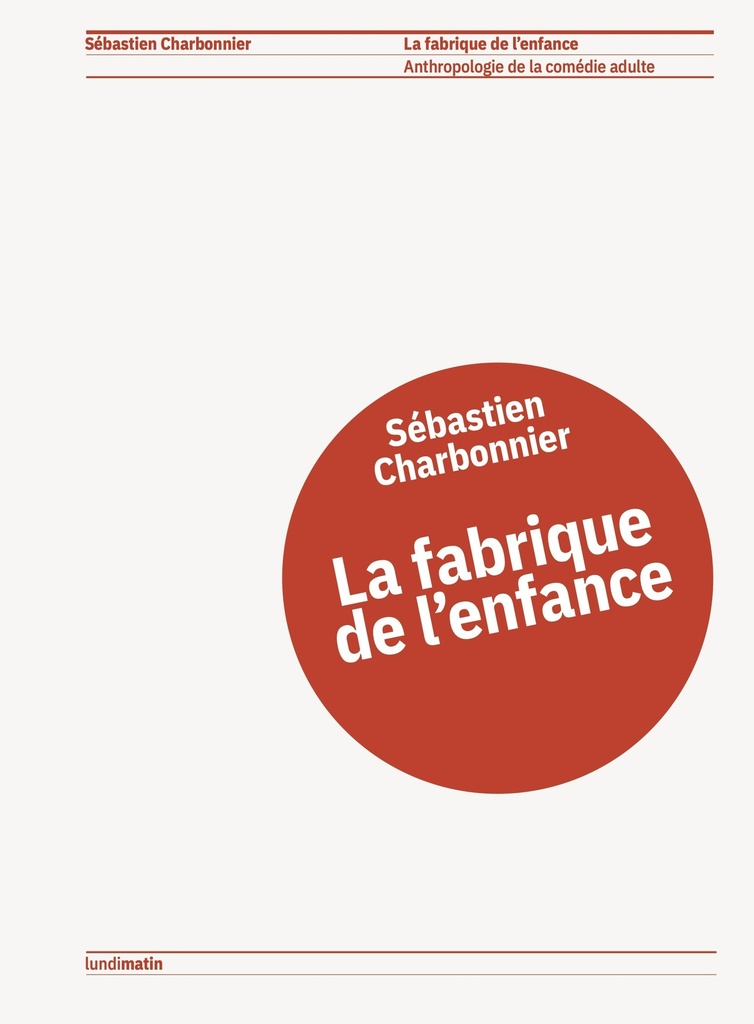 [9782494355071] La fabrique de l'enfance