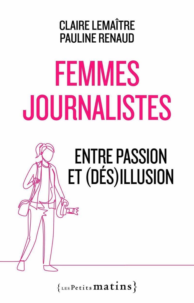 [9782363834515] Femmes journalistes - Entre passion et (dés)illusion