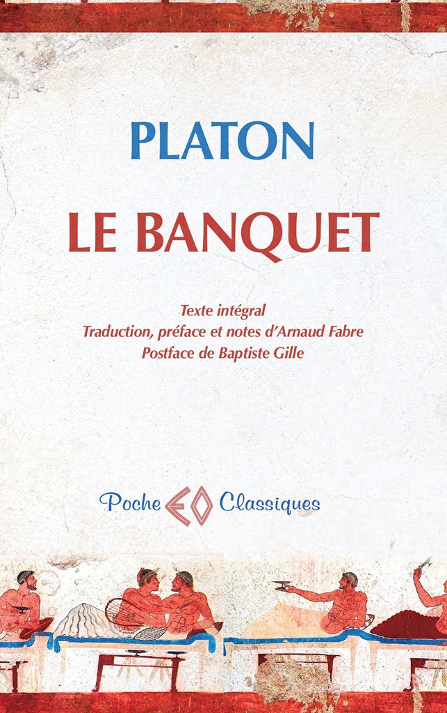[9782918444657] Le banquet - texte intégral