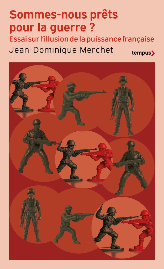 [9782262110192] Sommes-nous prêts pour la guerre ? - Essai sur l'illusion de la puissance française