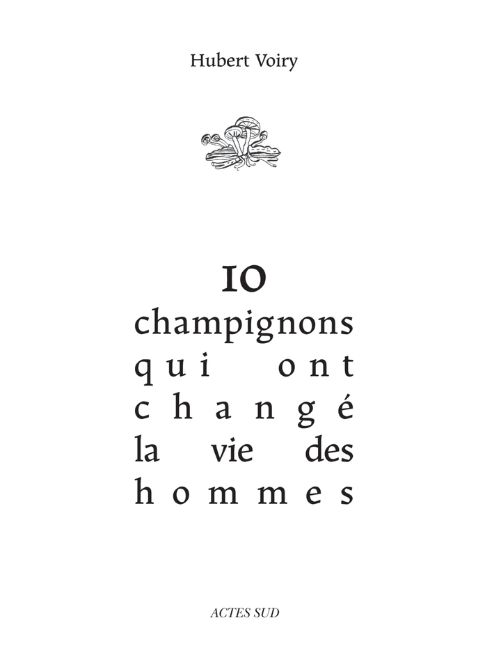 [9782330213190] 10 champignons qui ont changé la vie des hommes