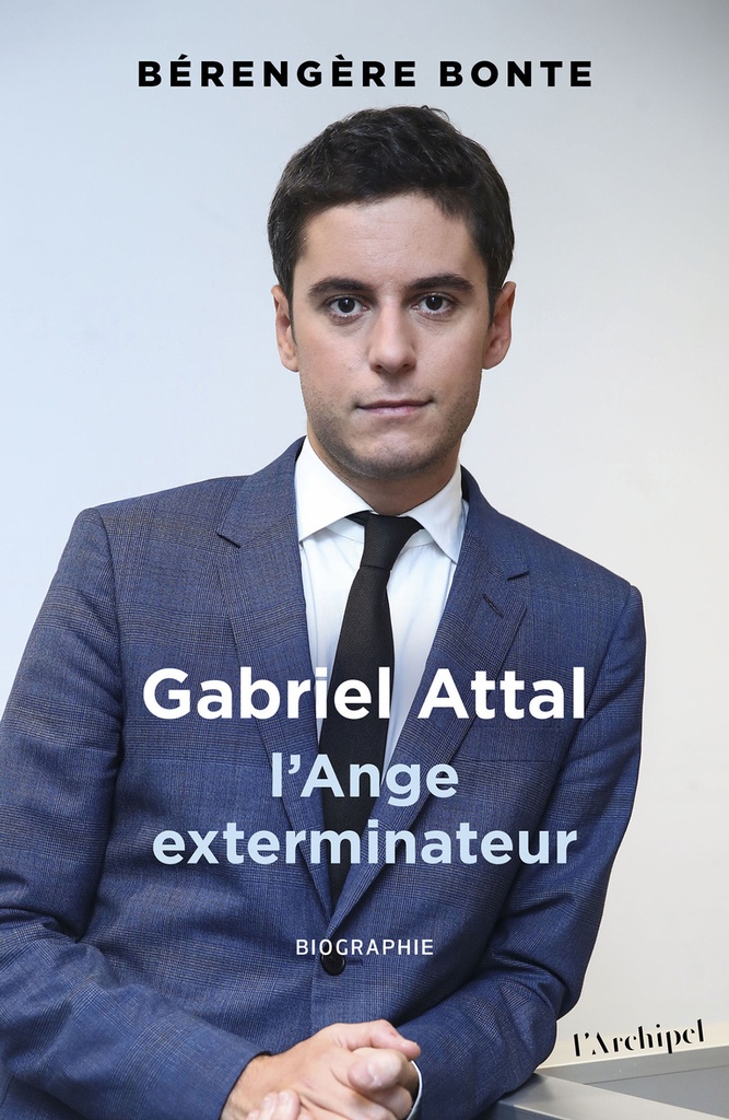 [9782809850833] Gabriel Attal - L'Ange exterminateur