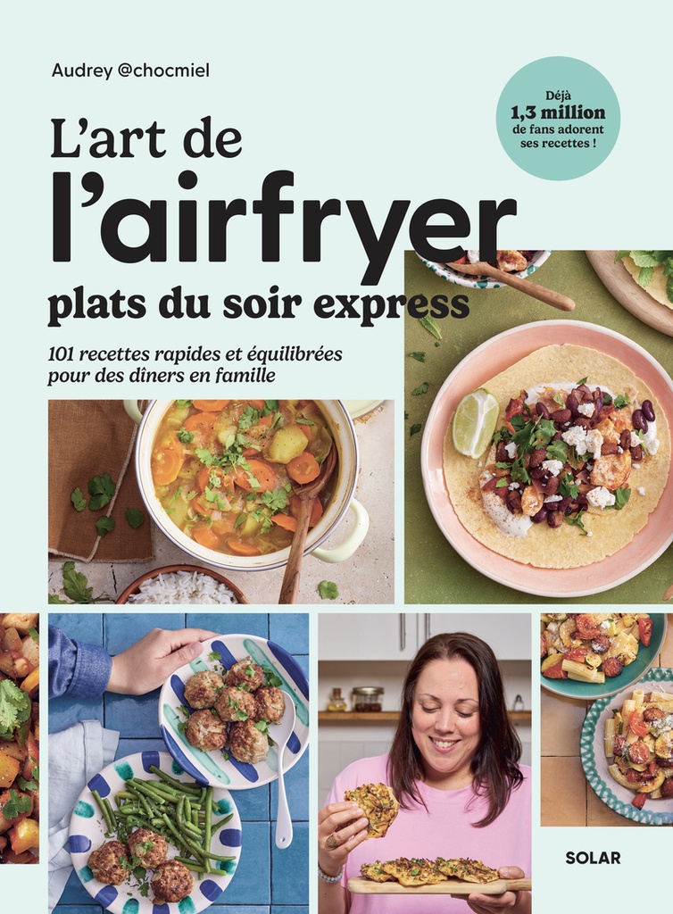 [9782263192135] L'art de l'airfryer - Plats du soir express