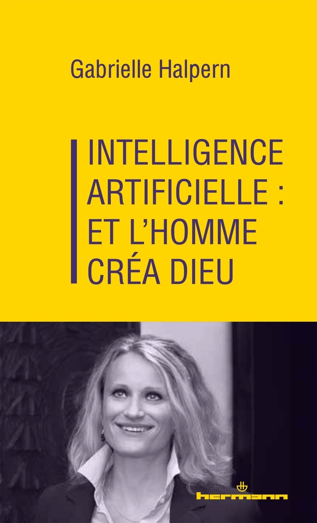 [9791037046666] Intelligence artificielle : et l'homme créa Dieu