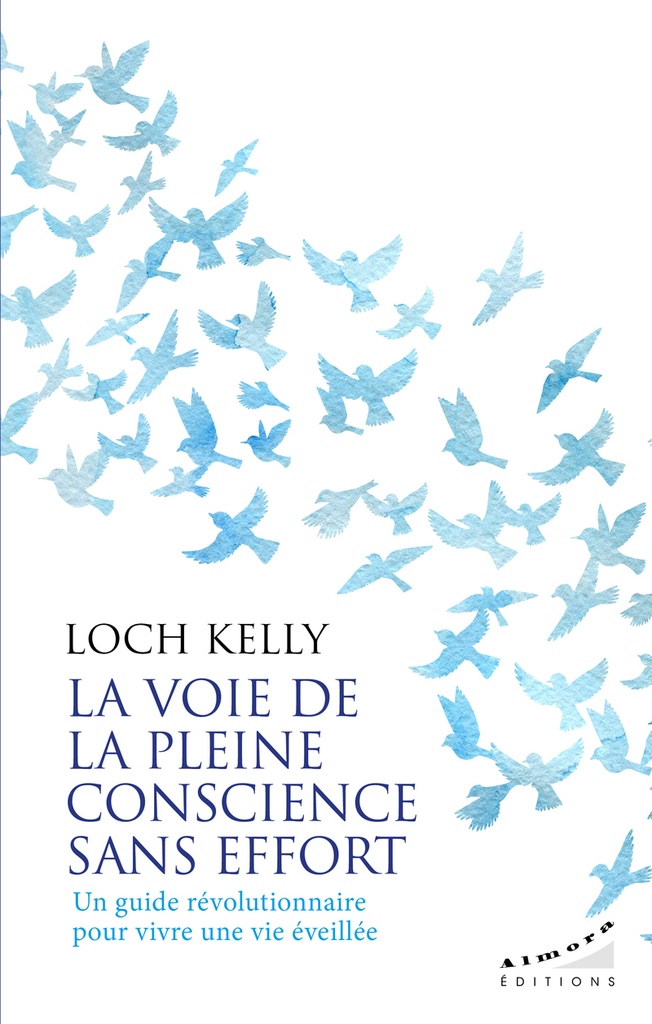 [9782351187562] La voie de la pleine conscience sans effort - Un guide révolutionnaire pour vivre une vie éveillée